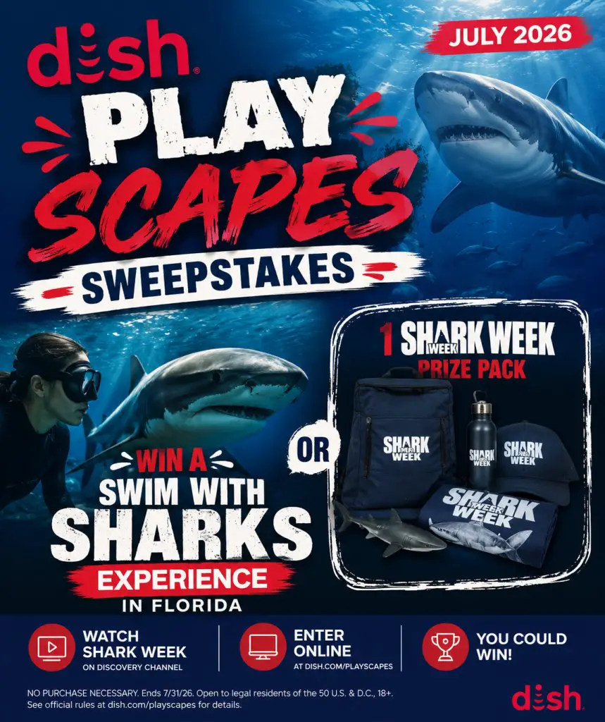 Dish July 2026 Play Scapes Sweepstakes – Win A Swim With Sharks Experience In Florida Or 1 Shark Week Prize Pack