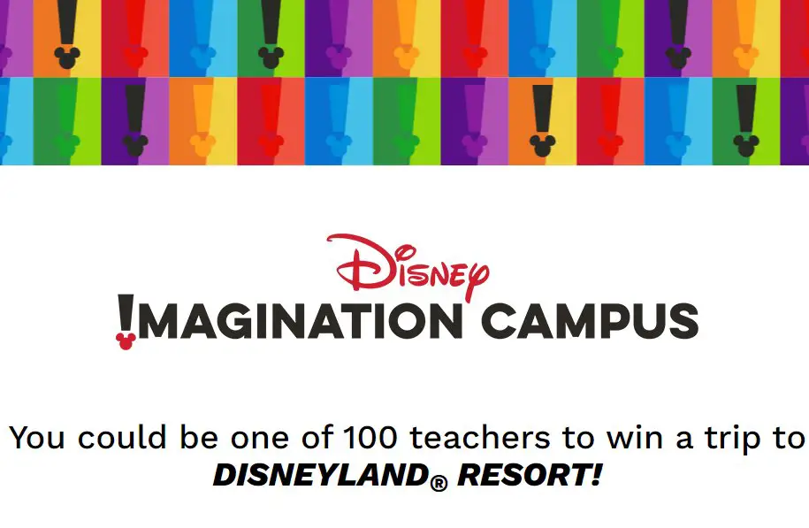 Disney Imagination Campus Teachers Celebration Sweepstakes And Contest - Win A Trip To Disneyland Resort