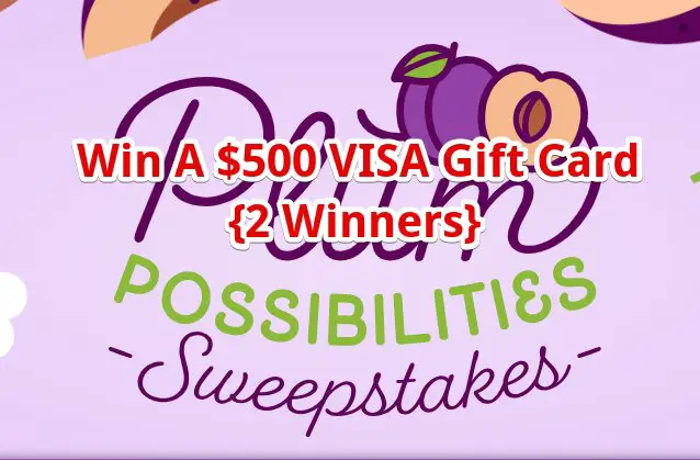 DMA Plum Possibilities with HortGro Giveaway - Win 1 Of 2 $500 VISA Gift Cards