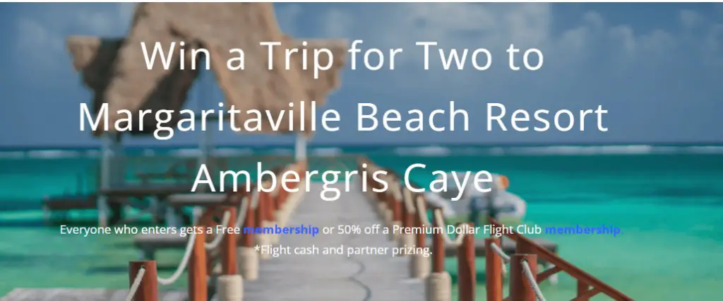Dollar Flight Club Belize Beach Escape Giveaway – Win A 4-Night Stay For 2 At Margaritaville Beach Resort Ambergris Caye In Belize