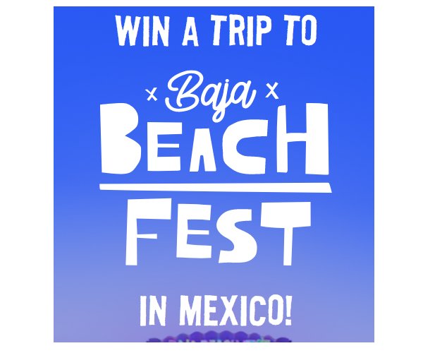 DoStuff Media Baja Beach Fest Flyaway - Win Two VIP Tickets To Baja Beach Fest 2023 & More