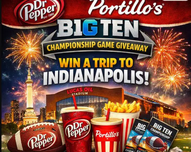 Dr Pepper Portillo’s Big Ten Championship Game Giveaway - Win a Trip for 2 to Indianapolis for the Big Ten