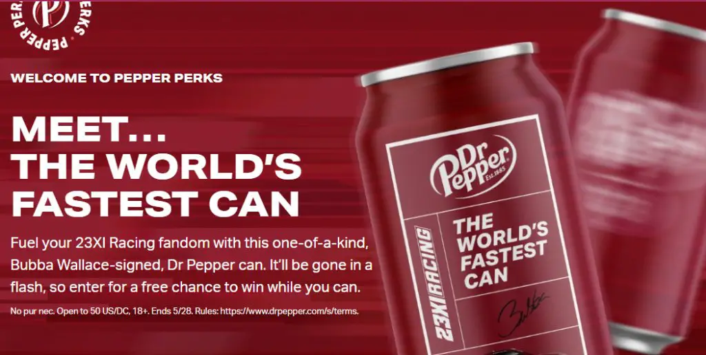 Dr Pepper x 23XI World’s Fastest Can Sweepstakes – Win A One-Of-A-Kind Signed Bubba Wallace Dr. Pepper Can (175 Winners)