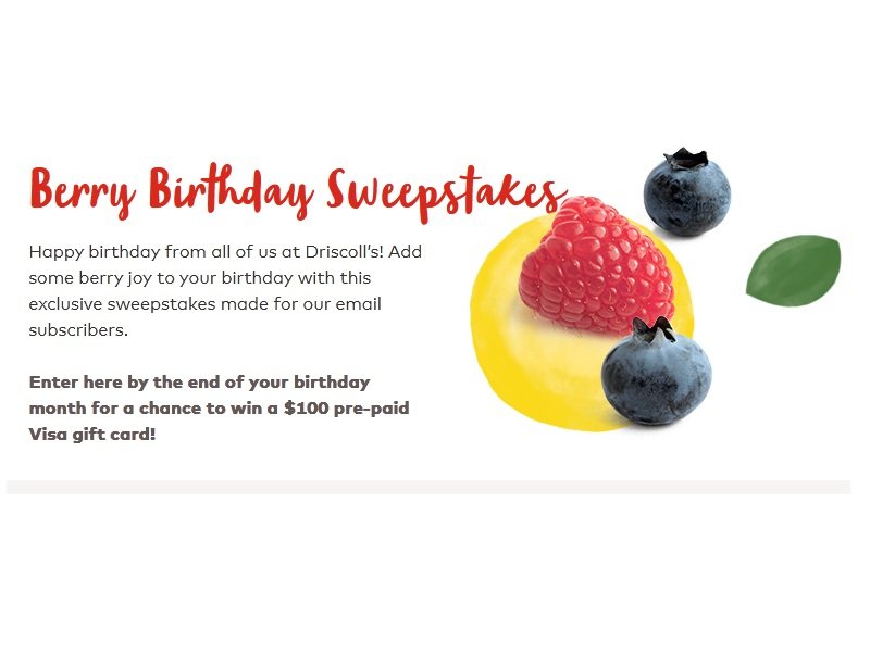 Driscoll's Berry Birthday Sweepstakes - Win a $100 Prepaid Gift Card