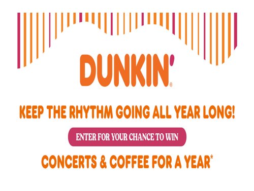 Dunkin' Coffee and Concerts for a Year Sweepstakes - Win $600 Dunkin Gift Card + $3,000 Live Nation Gift Cards