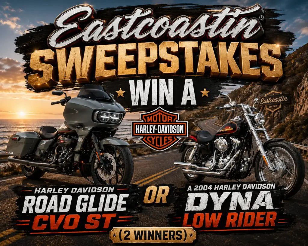 Eastcoastin Sweepstakes - Win A Harley Davidson Road Glide CVO ST Or A 2004 Harley Davidson Dyna Low Rider (2 Winners)