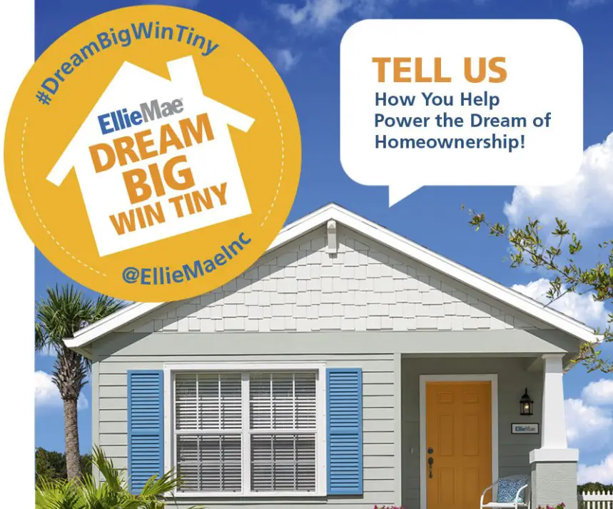 Ellie Mae Dream Big, Win Tiny Sweepstakes