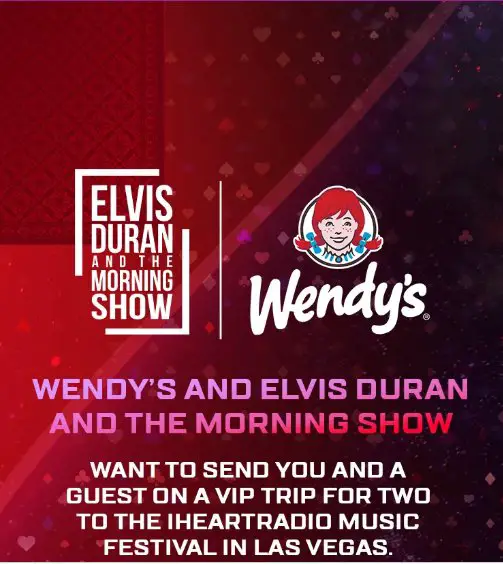 Elvis Duran And The Morning Show’s Wendy’s Chill Out Sweepstakes - Win A 3-Night Trip For 2 To The iHeartRadio Music Festival In Las Vegas