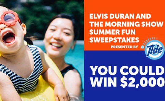Elvis Duran & The Morning Show Summer Fun Sweepstakes - Win $2,000