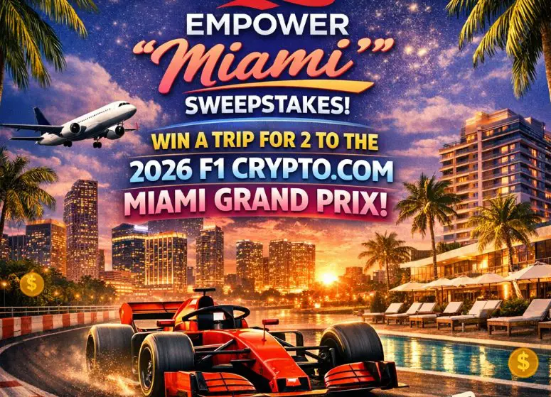 Empower "Miami" Sweepstakes - Win a Trip for 2 to the F1 Crypto.com Miami Grand Prix