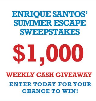 Enrique Santos’ Summer Escape Sweepstakes - Win $1,000