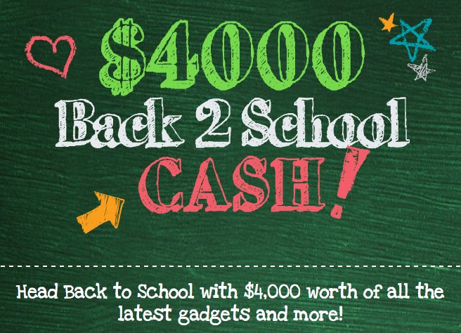 Enter for $4,000 in Back to School Cash!