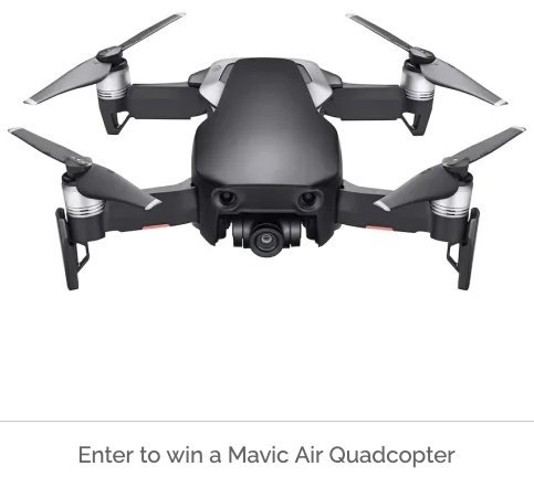 Enter to Win a Mavic Air Quadcopter
