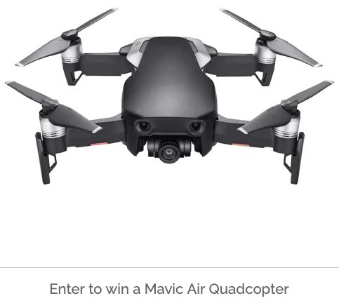 Enter to Win a Mavic Air Quadcopter