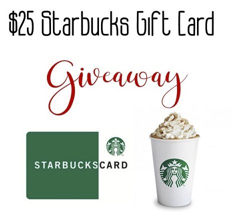 Enter To Win The $25 Starbucks Gift Card Giveaway!