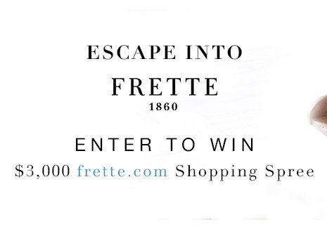 Escape Into Frette Sweepstakes ($3,000)