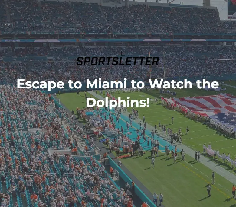 Escape To Miami And Watch The Dolphins Live Sweepstakes - Win A Weekend Getaway To Miami & Watch The Dolphins Live!