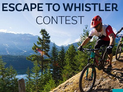 Escape to Whistler Mountain Bike Contest
