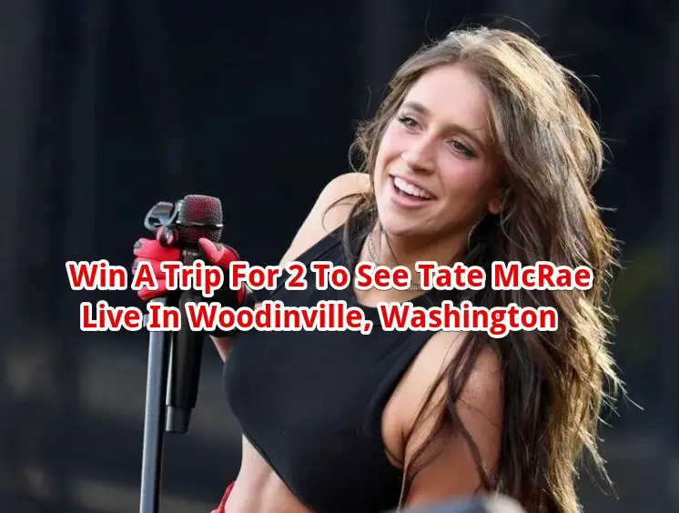 Essentia Hydroboost VIP Tour Sweepstakes - Win A Trip For 2 To See Tate McRae Live In Woodinville, Washington
