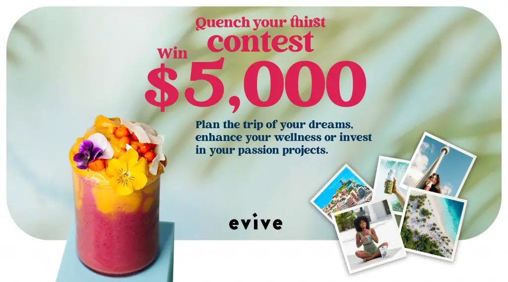 Evive Quench Your Thirst Contest - Win $5,000 Cash