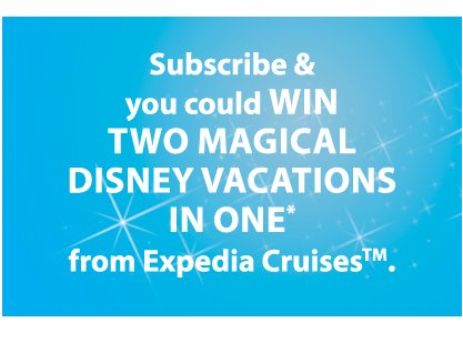 Expedia Cruises Dream Come True Vacation Sweepstakes - Win A Trip For 4 To Walt Disney World + A Disney Cruise