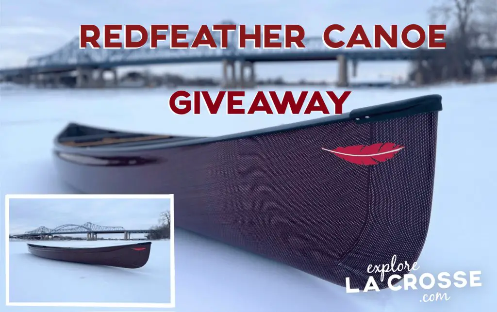 Explore La Crosse Redfeather Canoe Giveaway - Win A $3,800 Canoe
