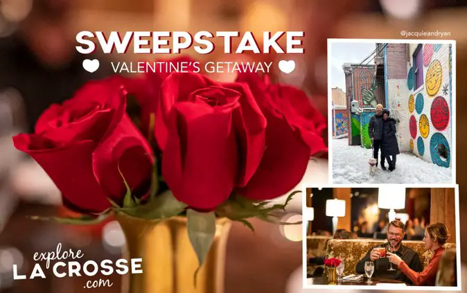 Explore La Crosse Valentine’s Getaway Sweepstakes - Win A Valentine's Day Getaway