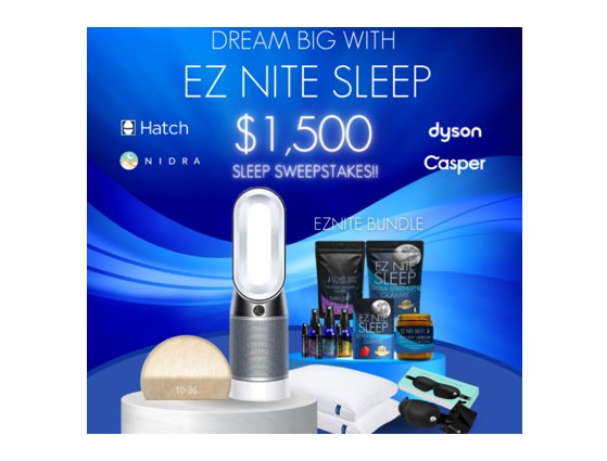 EZ Nite Dream Big, Win Big Sleep-Stakes Sweepstakes - Win $1,500 Worth Of EZ Nite Sleep Products
