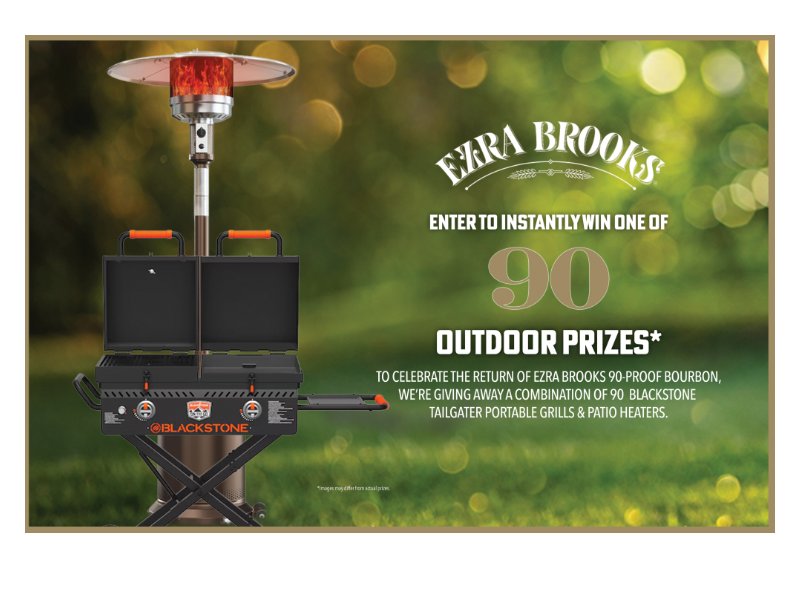 Ezra Brooks 90 Prizes for 90 Proof Sweepstakes - Win A Blackstone Grill & Outdoor Heater