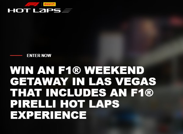 F1 Pirelli Hot Laps Weekend Las Vegas 2025 Sweepstakes - Win a VIP Formula 1 weekend getaway in Las Vegas