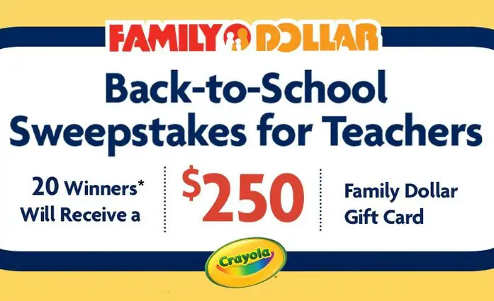Family Dollar 2022 Back-to-School Sweepstakes for Teachers - Win a $250 Gift Card