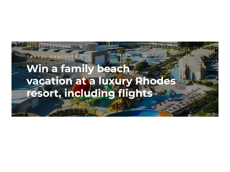 Family Traveller Win A Luxury Stay in Rhodes - Win A Trip For 4 To Greece
