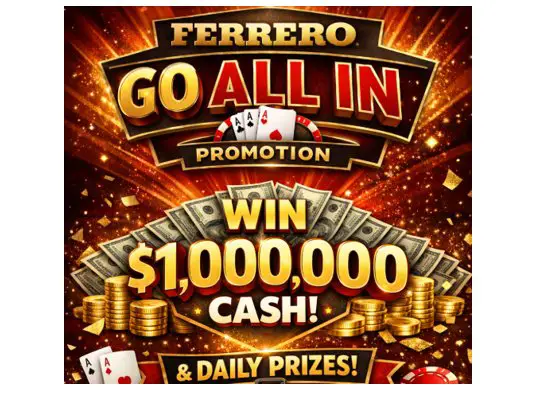 Ferrero Go All In Promotion - Win $1 Million Cash & Daily Prizes