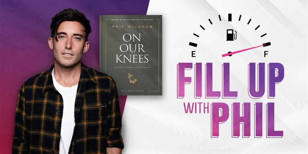 Fill Up With Phil Sweepstakes - Win A $100 Gas Gift Card + Phil Wickham’s “On Our Knees” Book