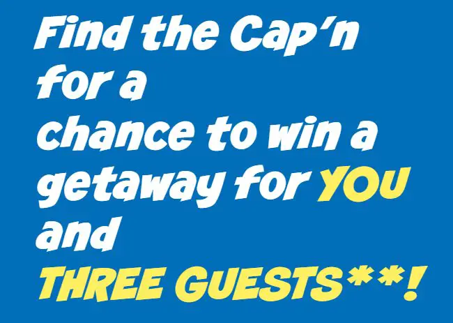 Find the Cap’n Sweepstakes – Win a Getaway for 4