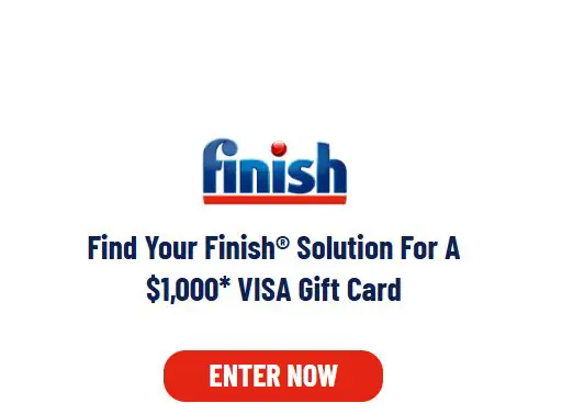 Finish What’s Your Finish Solution? Sweepstakes - Win a $1,000 Visa Gift Card