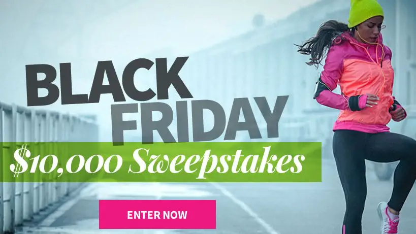 Fitness Black Friday - $10,000 Richer