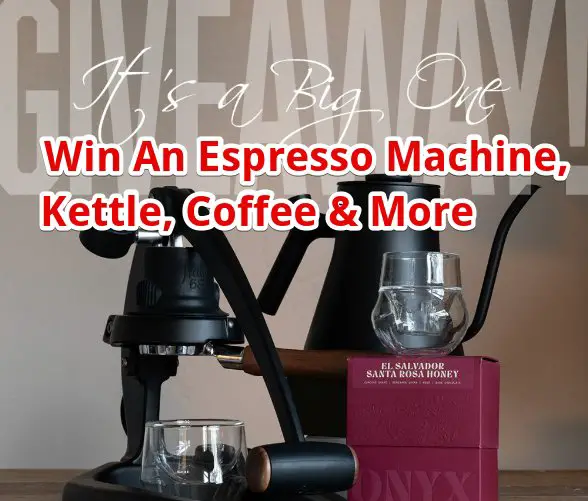 Flair, Fellow, Onyx and Kruve Giveaway - Win An Espresso Machine, Kettle, Coffee & More