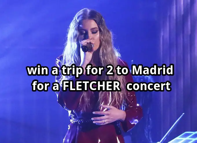Fletcher X UMusic Hotel Madrid Experience Sweepstakes - Win A Trip For 2 To Madrid, Spain For A Fletcher Concert