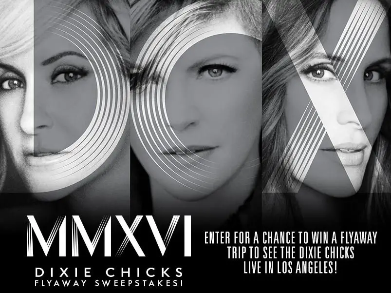 Fly Away to See the Dixie Chicks Live! $2400!