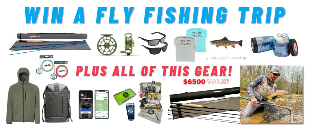Fly Fishing Trip And Gear Giveaway - Win A $6,500 Fly Fishing Trip + Gear Package