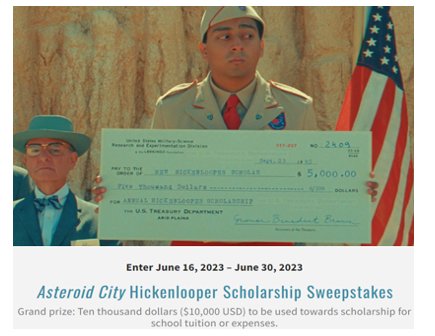 Focus Features Asteroid City Hickenlooper Scholarship Sweepstakes - Win $10,000