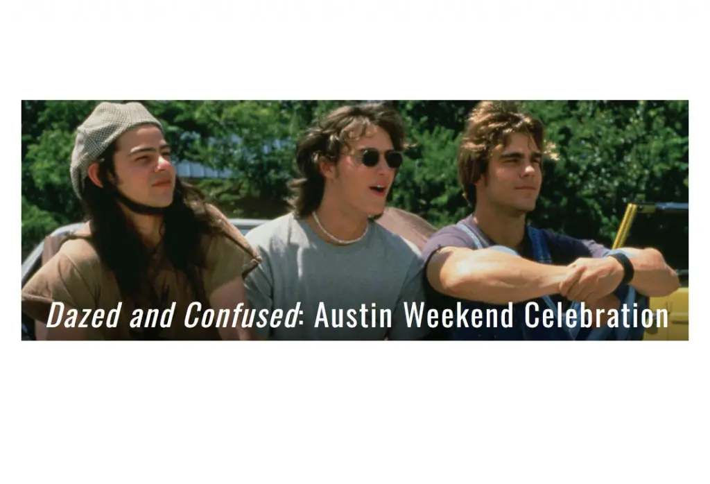 Focus Features Dazed and Confused: Austin Weekend Celebration Sweepstakes