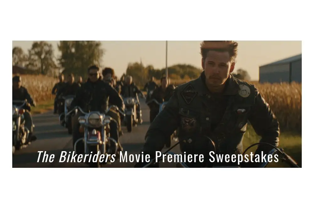 Focus Features The Bikeriders Movie Premiere Sweepstakes - Win A Trip For 2 To Los Angeles, CA