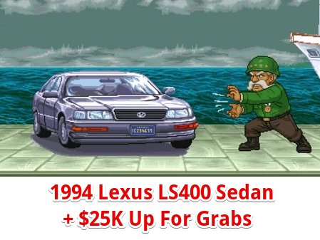 Fooji The General x Street Fighter: Bonus Stage Break Sweepstakes - 1994 Lexus LS400 Sedan + $25K Up For Grabs