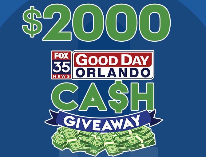 Fox 35 Orlando Contest - Win $2,000 In The Good Day Orlando Giveaway