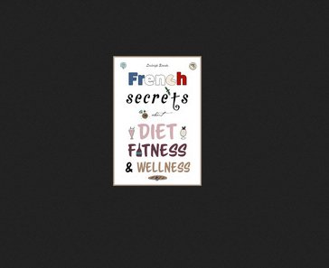 French Secrets about Diet, Fitness