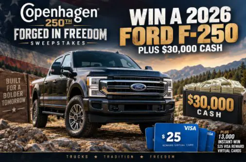 Fresh Cope's The Copenhagen 250th Forged in Freedom Sweepstakes - Win a 2026 Ford F-250 Truck + $30,000 Cash Or $25 Gift Card