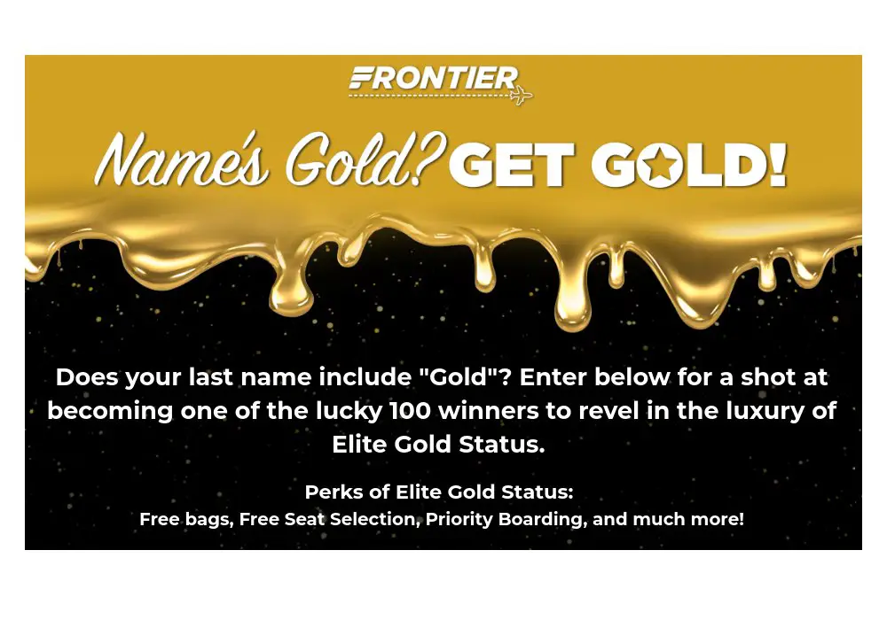 Frontier Airlines Name's Gold? Get Gold! Sweepstakes - Win Elite Gold Status From Frontier (100 Winners)