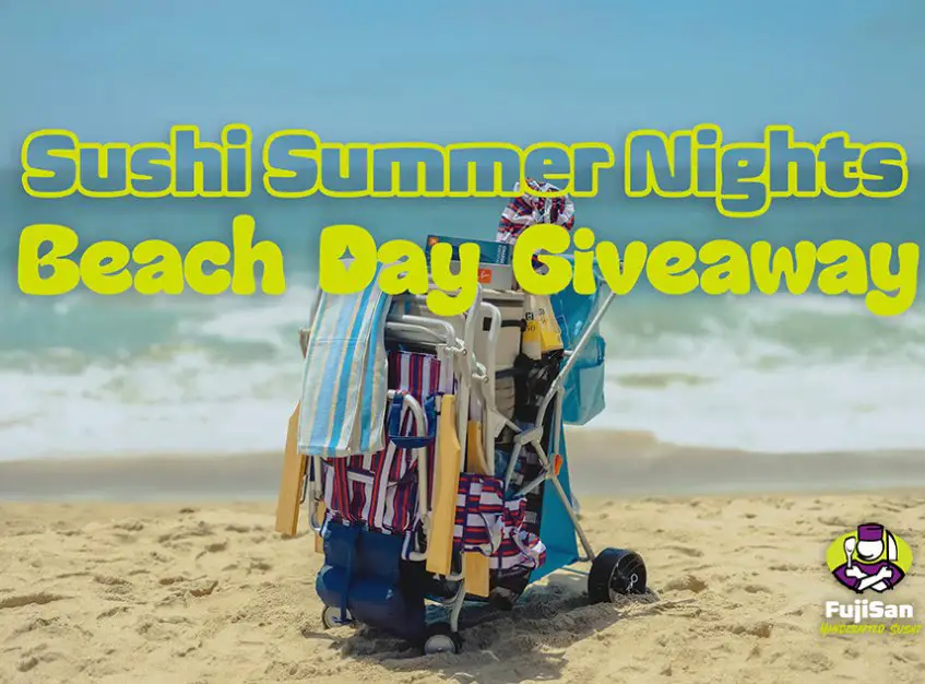 FujiSan Sushi Summer Nights Giveaway - Win a $900 Beach Prize Pack